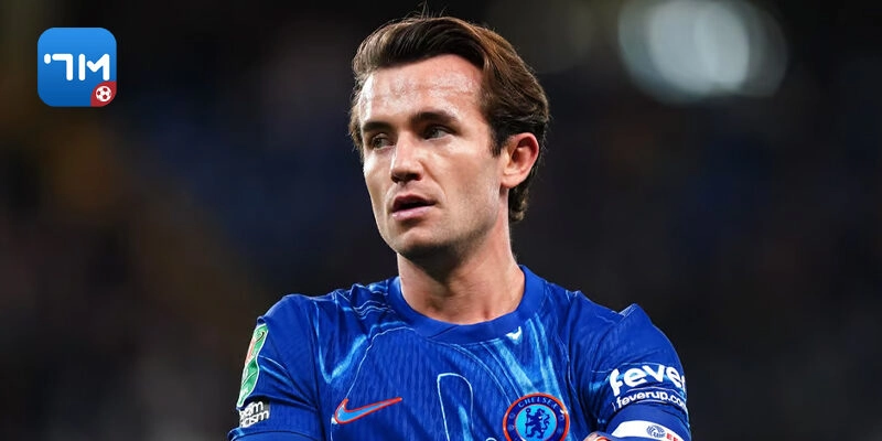 Ben Chilwell - Hậu vệ trái năng động của Chelsea