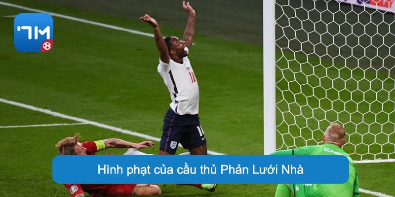 Hình phạt cho cầu thủ đá phản lưới nhà
